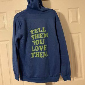 "Tell Them You Love Them" Hoodie